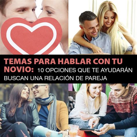 Temas para hablar con tu novio 10 opciones para pasarla bien Típico