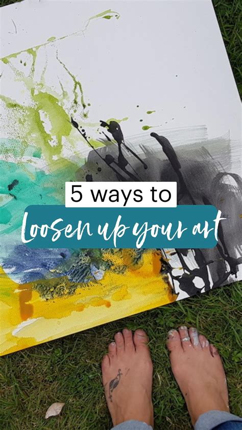 5 Ways To Loosen Up Your Art Artofit