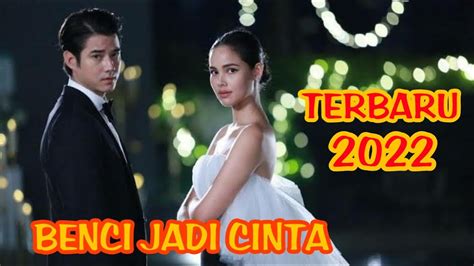 Top 3 Drama Thailand Benci Jadi Cinta Terbaru 2022 Youtube