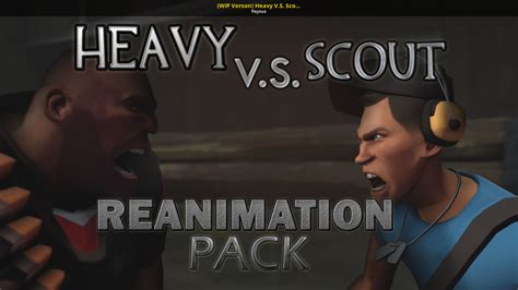 Wip Verson Heavy Vs Scout Reanimation Pack Gamebanana Works In