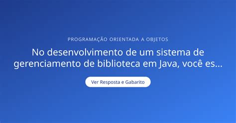 Em Um Sistema De Gerenciamento De Biblioteca Uma Função Recursiva - No desenvolvimento de um sistema de gerenciamento de biblioteca em Java ...