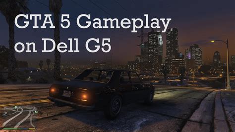 Dell G5 Gta 5 Gameplay Youtube