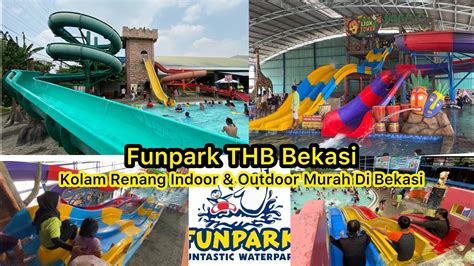 Funpark THB Taman Harapan Baru Bekasi Waterpark Indoor Dan Outdoor