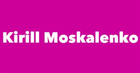Kirill Moskalenko - Spouse, Children, Birthday & More