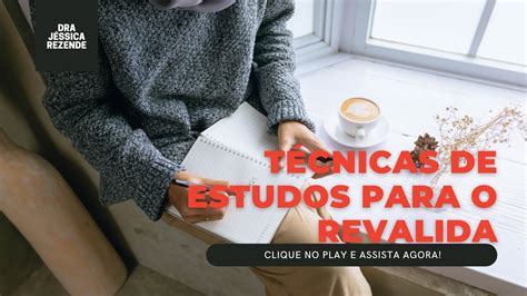 T Cnicas De Estudos Para O Revalida Youtube