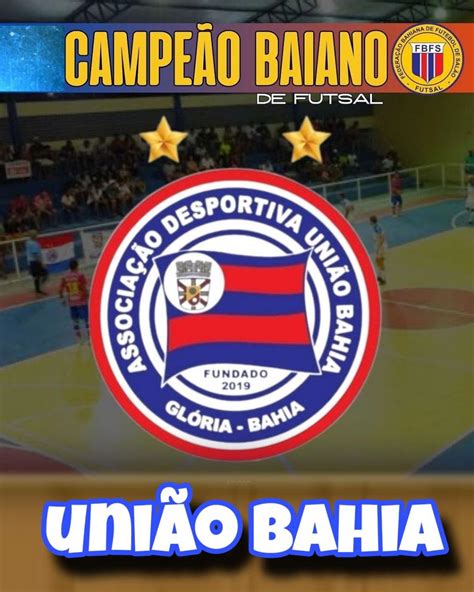 GLÓRIA BA União Bahia vence em casa e é o Campeão Baiano de Futsal