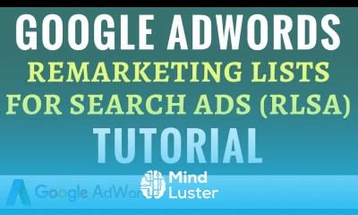 Learn Google AdWords Remarketing Lists For Search Ads RLSA Tutorial