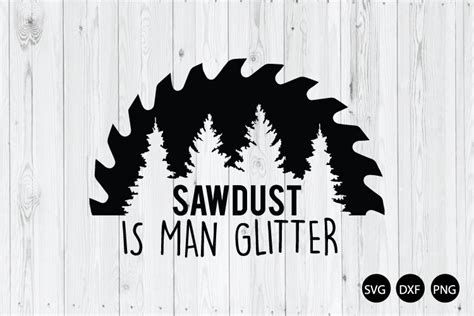 Sawdust Is Man Glitter Svg Funny Dad Svg