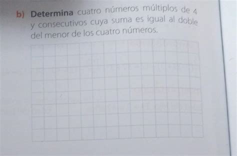 determina cuatro números múltiplos y consecutivos cuya suma es igual al