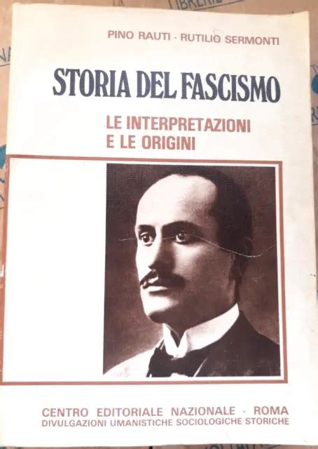 STORIA DEL FASCISMO VOL 1 PINO RAUTI E RUTILIO SERMONTI C E N