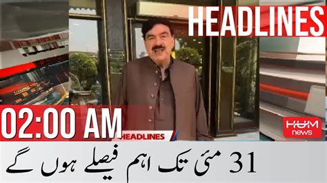 Hum New Headline Am Sheikh Rasheed Pm Shehbaz Sharif Imran