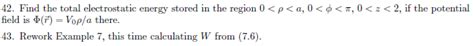 Solved 42 Find The Total Electrostatic Energy Stored In The Chegg