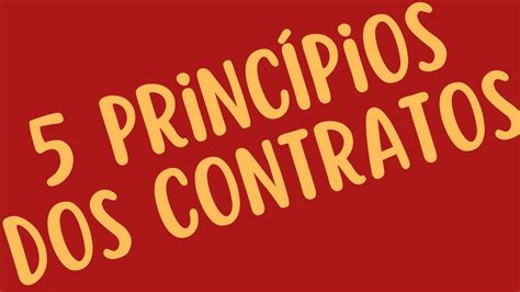 5 Princípios dos contratos contratuais segundo a nova teoria