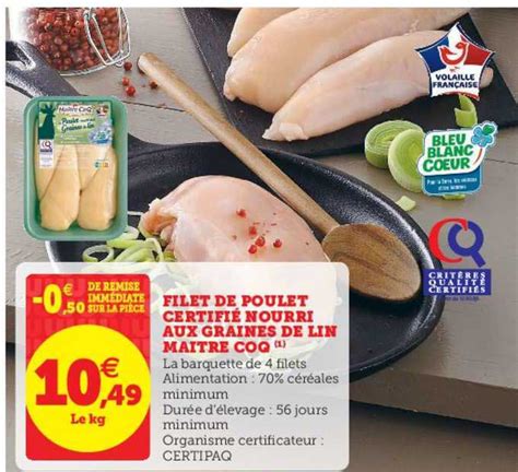 Promo Filet De Poulet Certifi Nourri Aux Graines De Lin Ma Tre Coq