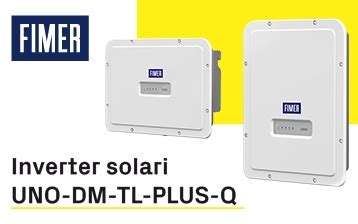 Fimer Inverter Di Stringa Uno Dm Tl Plus Q Per Impianti Residenziali