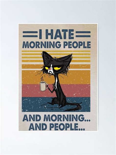 "I Hate Morning People And Morning And People Meme With Black Cat ...