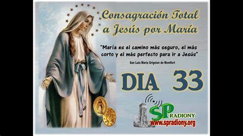 Día 33 Consagración a Jesús por María YouTube