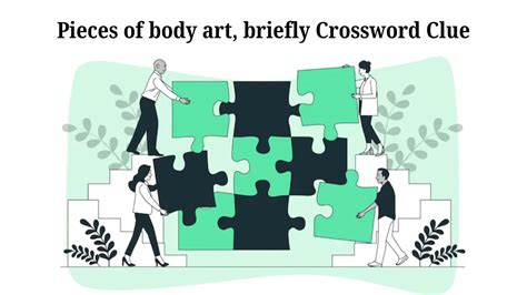 Pieces of body art, briefly Crossword Clue Universal Puzzle Answer from