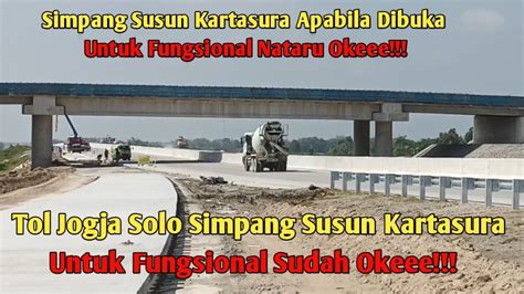 Tol Jogja Solo Simpang Susun Kartasura Apabila Untuk Fungsional Okeee