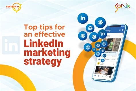 Top Tips For An Effective Linkedin Marketing Strategy Versiono