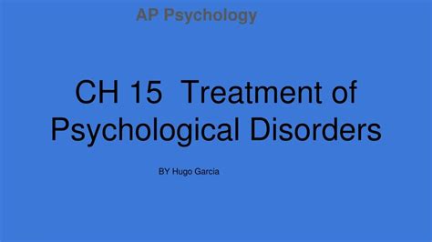 PPT CH 15 Treatment Of Psychological Disorders PowerPoint