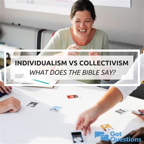 Individualism vs. collectivism—what does the Bible say? | GotQuestions.org