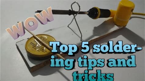 Top 5 Soldering Tips And Tricks Easy And Simple For Beginners How