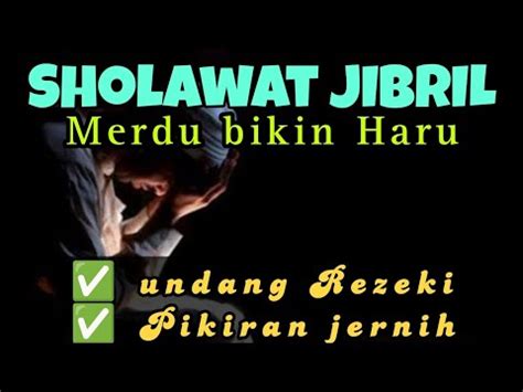 Datangkan Rezeki Sholawat Merdu Sholawat Jibril Sholawat Pembuka