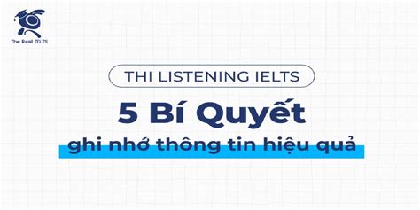 B Quy T Ghi Nh Th Ng Tin Hi U Qu Thi Ielts Listening