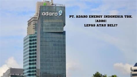 Pt Adaro Energy Indonesia Tbk Adro Dividen Interim Dividen Final