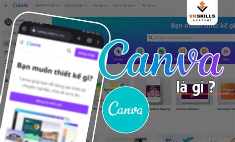 Canva là gì Công cụ thiết kế đồ họa tuyệt vời không nên bỏ lỡ