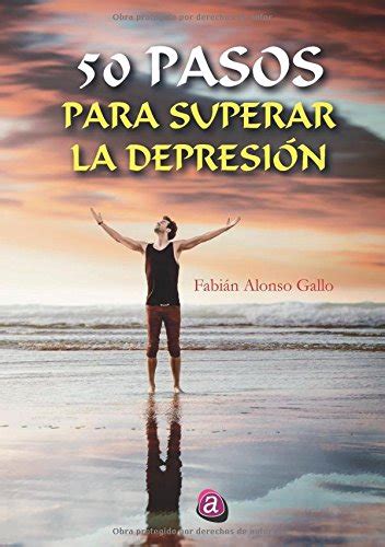 50 Pasos Para Superar La Depresión Gallo Fabián Alonso