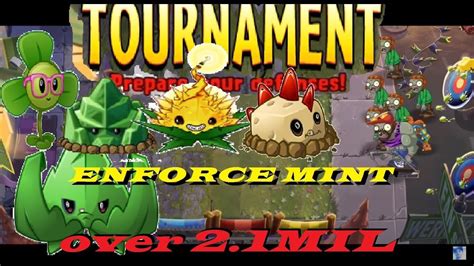 Plants Vs Zombies 2 Battlez Enforce Mint Over 21mil Pvz Battlez Week 53 Youtube