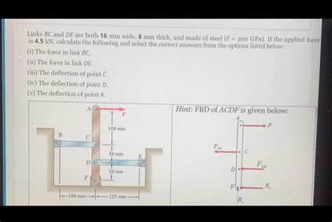 Solved Links BC And DE Are Both 16 Mm Wide 8 Mm Thick And Chegg