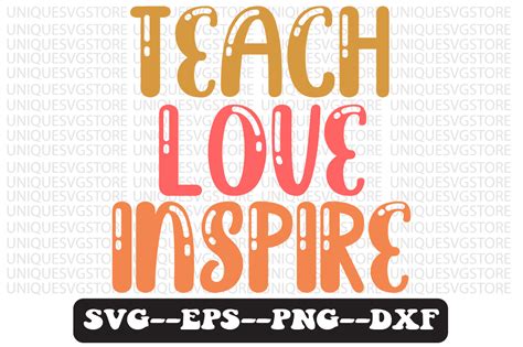 Teach Love Inspire Retro Svg Design Graphic By Uniquesvgstore