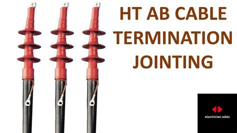 HT AB Cable Termination Jointing 11 KV HT AB Cable AB Cable