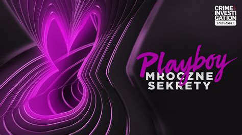 Playboy Mroczne Sekrety 1 Odcinek 5 Polsatboxgo Pl