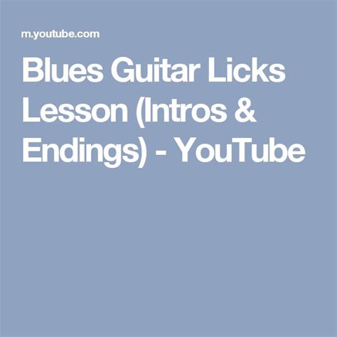 Blues Guitar Licks Lesson Intros And Endings Youtube Blues Guitar