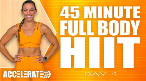 45 Minute Full Body HIIT Workout | ACCELERATE - Day 1