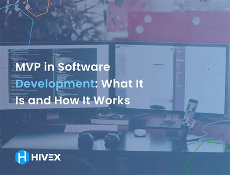 Mvp In Software Development Explained Process And Strategies