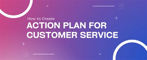 Build An Action Plan For Customer Service Keeping