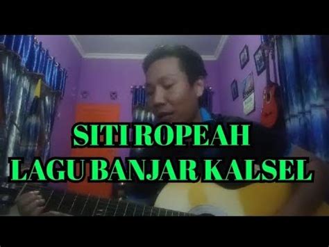 Siti Ropeah Cover Sugianto Lagu Banjar Kalimantan Selatan Youtube