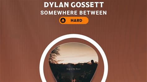 Country Star Somewhere Between Dylan Gossett DP SR 75K YouTube