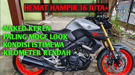 Riview Yamaha Mt 15 Istimewa Bekas Rasa Baru Hemat Belasan Juta