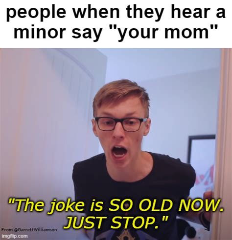 Your Mom Ahahahaha Imgflip