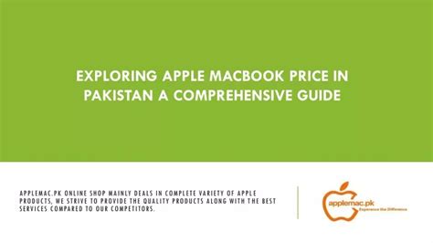 Ppt Exploring Apple Macbook Price In Pakistan A Comprehensive Guide