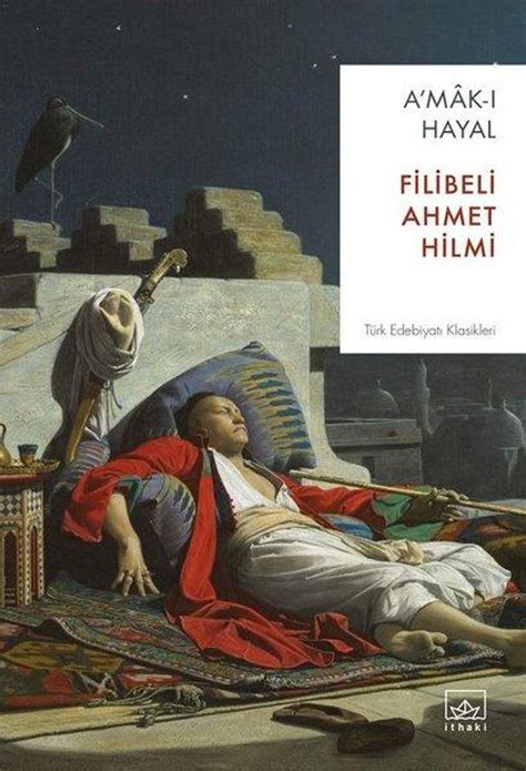 Amak Hayal Ehbenderzade Filibeli Ahmed Hilmi Kitab Fiyatlar