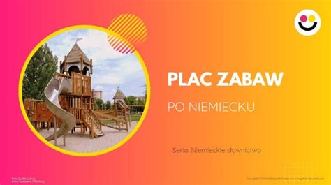 Plac Zabaw Po Niemiecku Los Geht S