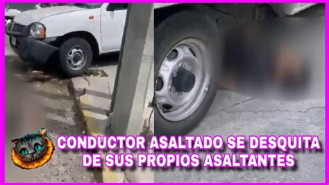 Conductor Fue Asaltado Y Atropella A Los Ladrones En Guadalajara Youtube