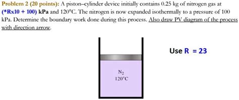 SOLVED Problem 2 20 Points A Piston Cylinder Device Initially